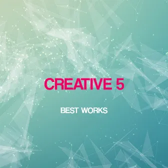 Creative 5 Best Works by Creative 5