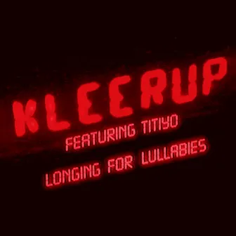 Longing for Lullabies (feat. Titiyo) by Kleerup