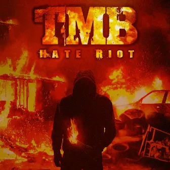 Hate Riot by TMB