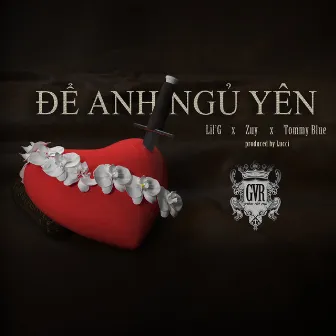 Để Anh Ngủ Yên by Lil'G