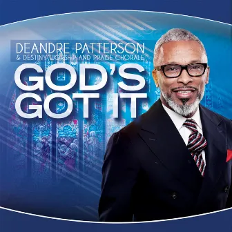 God's Got It by DeAndre Patterson