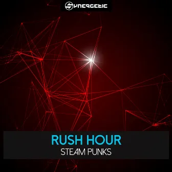 Steam Punks by Rush Hour