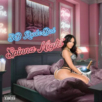 Spinna Night by SB RudeBoi