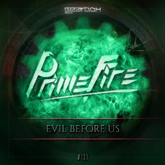 Evil Before Us by Primefire