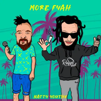 More Fyah - Natty Youths by Natty Youths