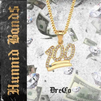 Hunnid Bands by Dreco