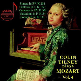 Colin Tilney Plays Mozart, Vol. 4 by Colin Tilney