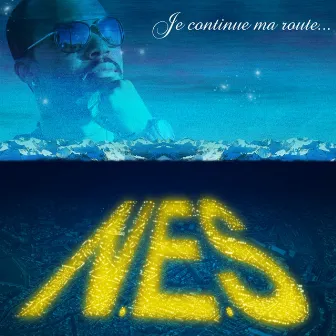 Je continue ma route by N.E.S