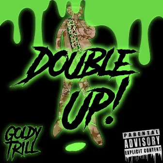 Double Up by Goldy Trill