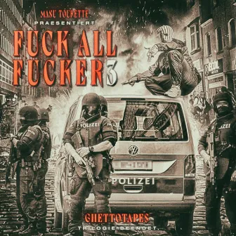 Fuck All Fuckers 3 by Manu Tourette