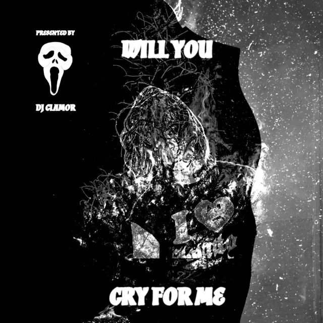 Will You Cry for Me