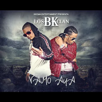 Vamo Aya by Los BK-Clan