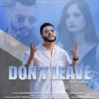 Don't Leave by Meet Singh