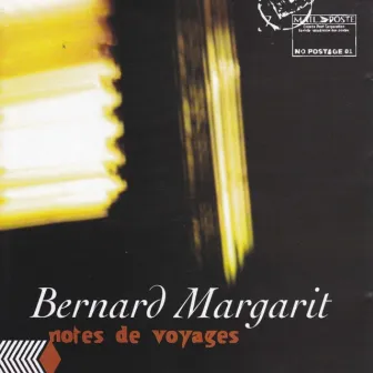 Notes de voyages by Bernard Margarit