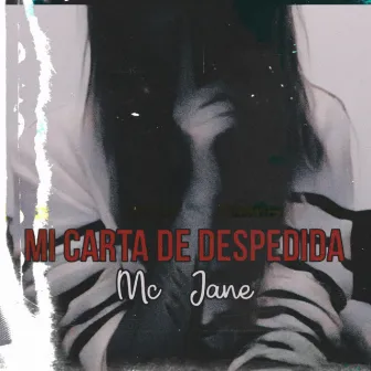 Mi Carta De Despedida by Mc Jane