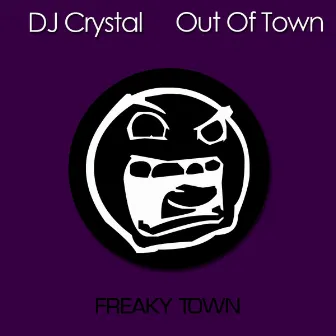 Out Of Town by Dj Crystal