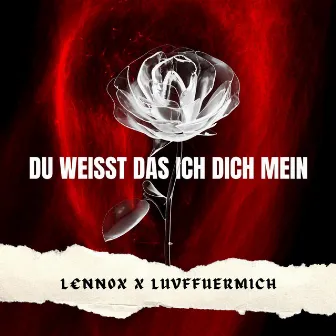 Du weißt das ich dich mein by luvfuermich