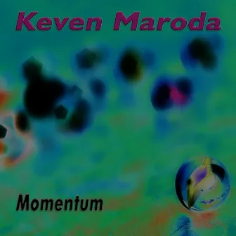 Momentum by Keven Maroda