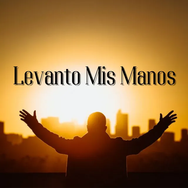 Levanto Mis Manos