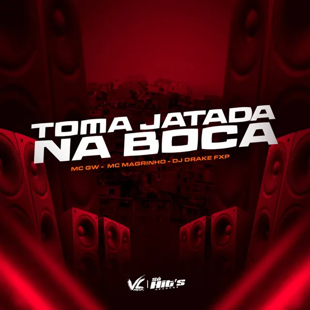 Toma Jatada na Boca