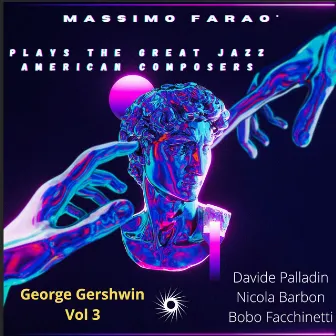 Massimo Faraò Plays the Great Jazz American Composers - George Gershwin, Vol. 3 by Massimo Faraò