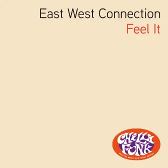 Feel It by Eastwest Connection