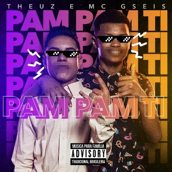 Pam Pam Ti by MC GSEIS