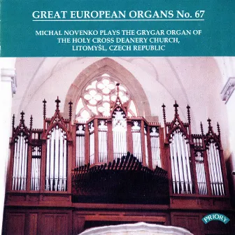 Great European Organs, Vol. 67: The Holy Cross Deanery Church, Litomysl by Michal Novenko