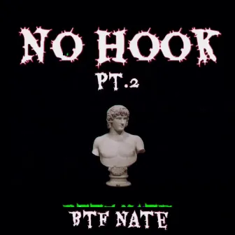 No Hook, Pt. 2 by Btf Nate