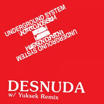 Desnuda by Underground System