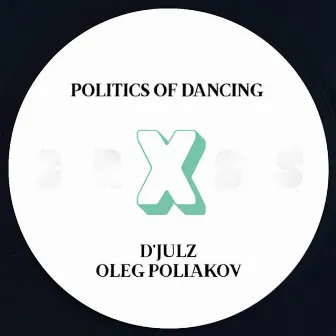 Politics Of Dancing X D'julz & Oleg Poliakov by Oleg Poliakov