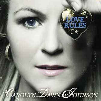 Love Rules by Carolyn Dawn Johnson