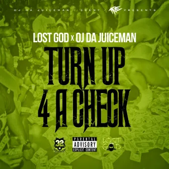 Turn Up 4 a Check by Lost God