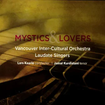 Mystics & Lovers by Vancouver Inter-Cultural Orchestra