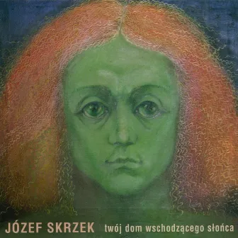 Twój Dom Wschodzącego Słońca by Jozef Skrzek