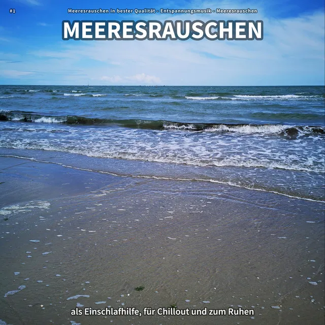 #1 Meeresrauschen als Einschlafhilfe, für Chillout und zum Ruhen