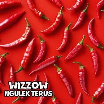 Ngulek Terus by Wizzow