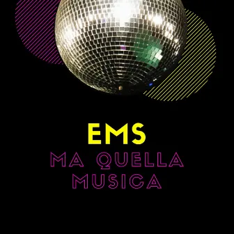 MA QUELLA MUSICA by Ems