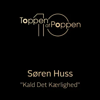 Kald Det Kærlighed by Søren Huss