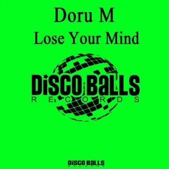 Lose Your Mind by Doru M