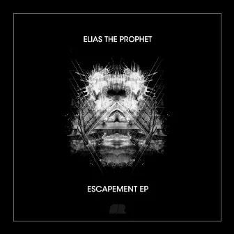 Escapement by Elias the Prophet