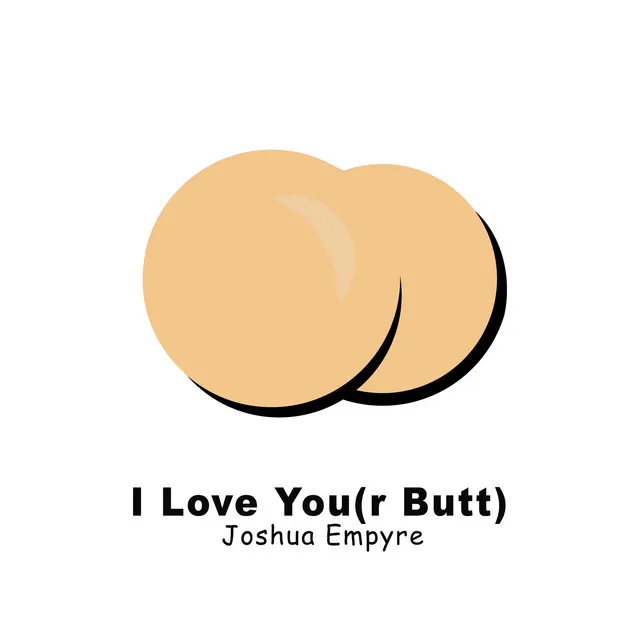 I Love You (R Butt)