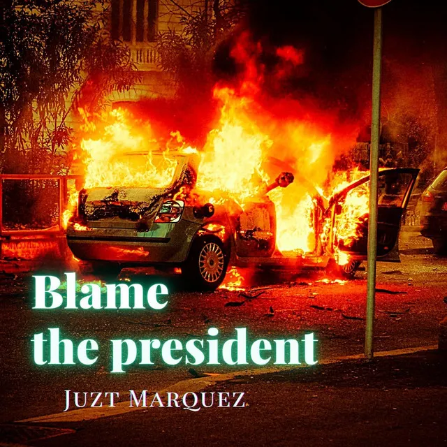 Blame the President