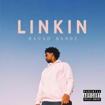 Linkin' by Hanad Bandz