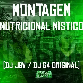 Montagem Nutricional Místico by DJ JBW