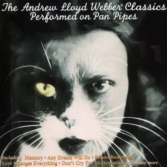 The Andrew Lloyd Webber Classics - Performed on Pan Pipes by Edgar Villarroel