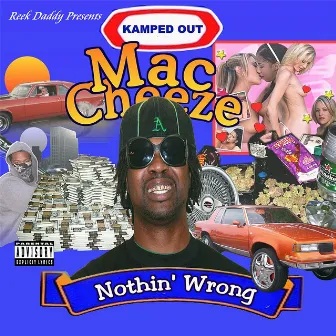 Nothin' Wrong by Mac Cheeze