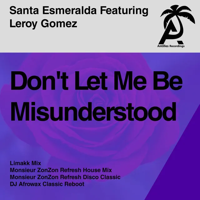 Don't Let Me Be Misunderstood (antilles Remixes)