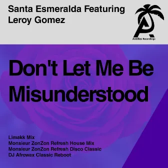 Don't Let Me Be Misunderstood (antilles Remixes) by Santa Esmeralda