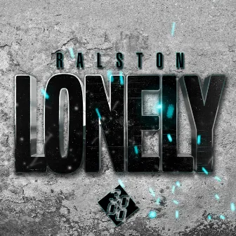 Lonely by Ralston